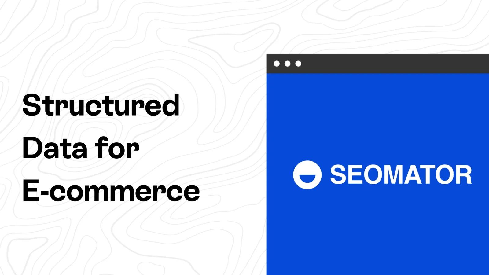 11 entscheidende Typen strukturierter Daten für E-Commerce