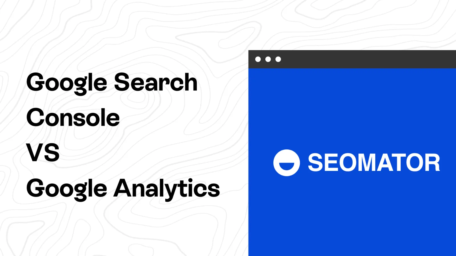 Google Search Console vs Google Analytics