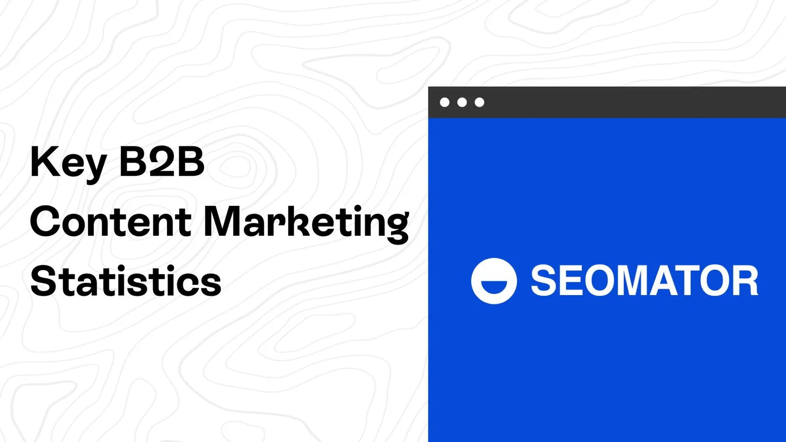 Wichtige B2B-Content-Marketing-Statistiken, die Sie im Jahr 2023 kennen müssen