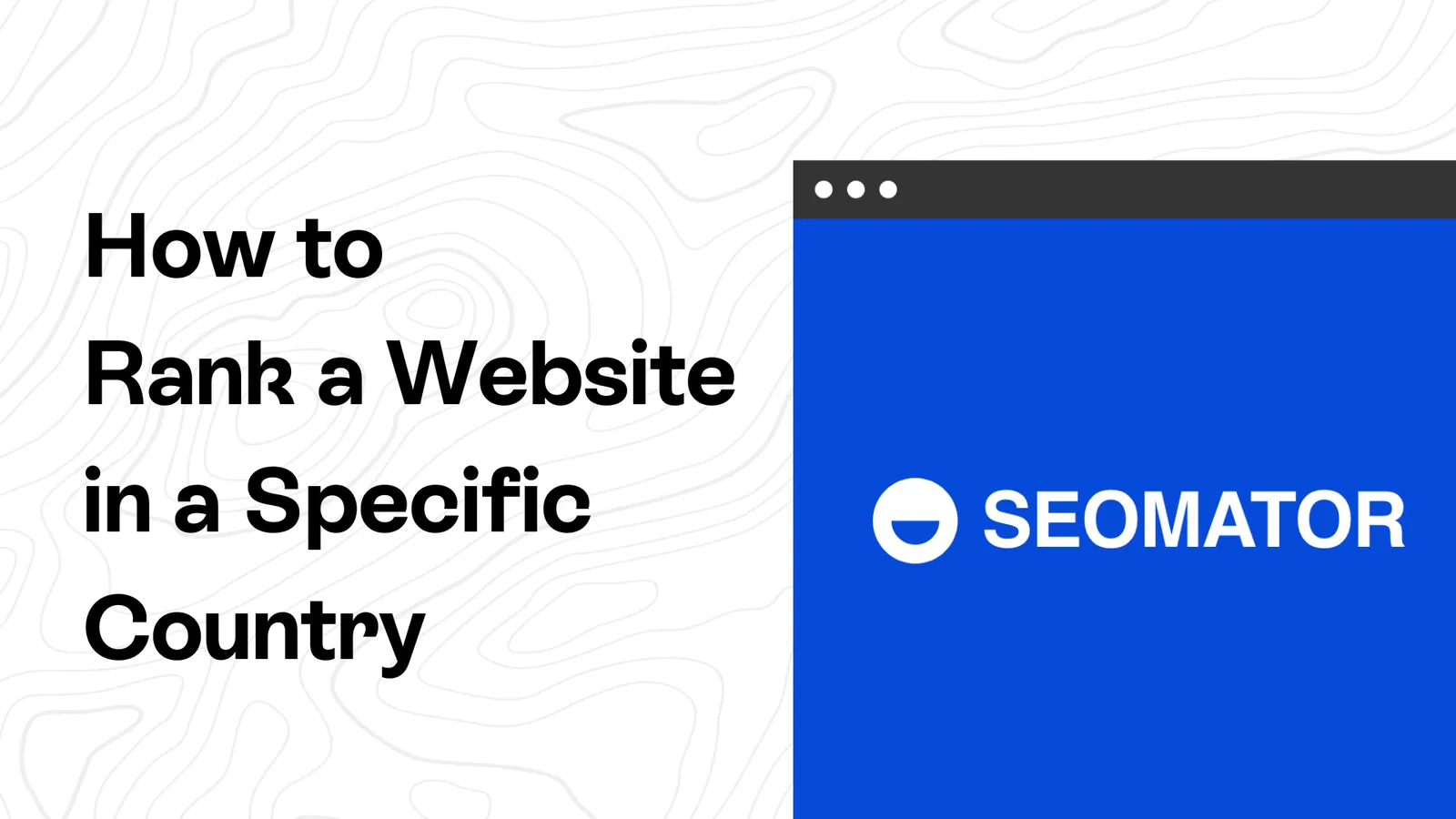 How to Rank a Website in a Specific Country