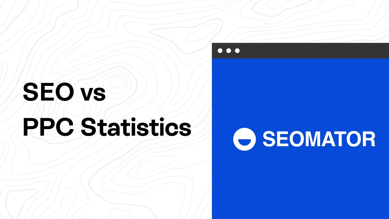 SEO vs PPC Statistics 2026: Clicks, Cost, and ROI Compared
