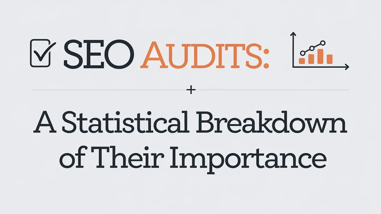 SEO Audits Statistical Breakdown: The Power of Regular SEO Audits