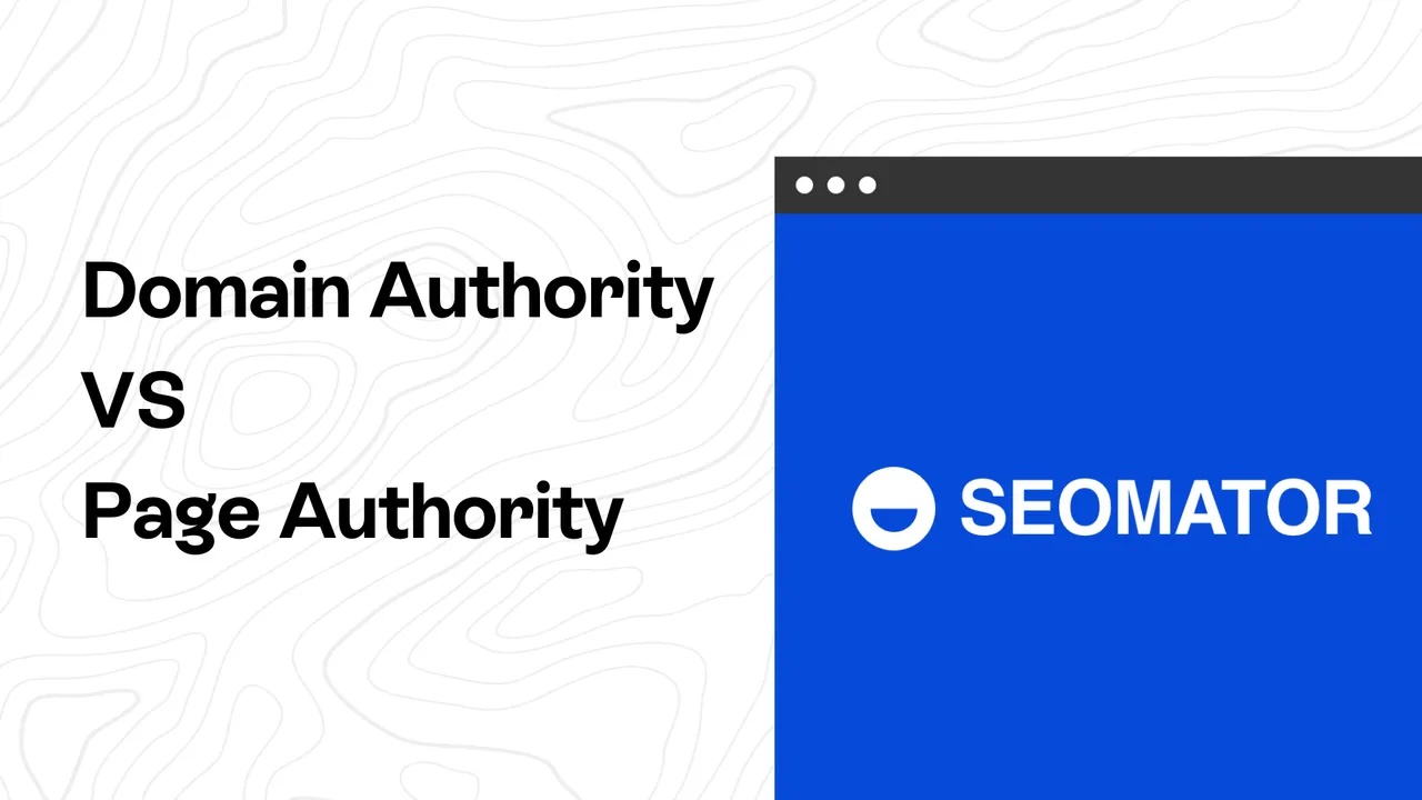 Domain Authority vs. Page Authority: An In-depth Look