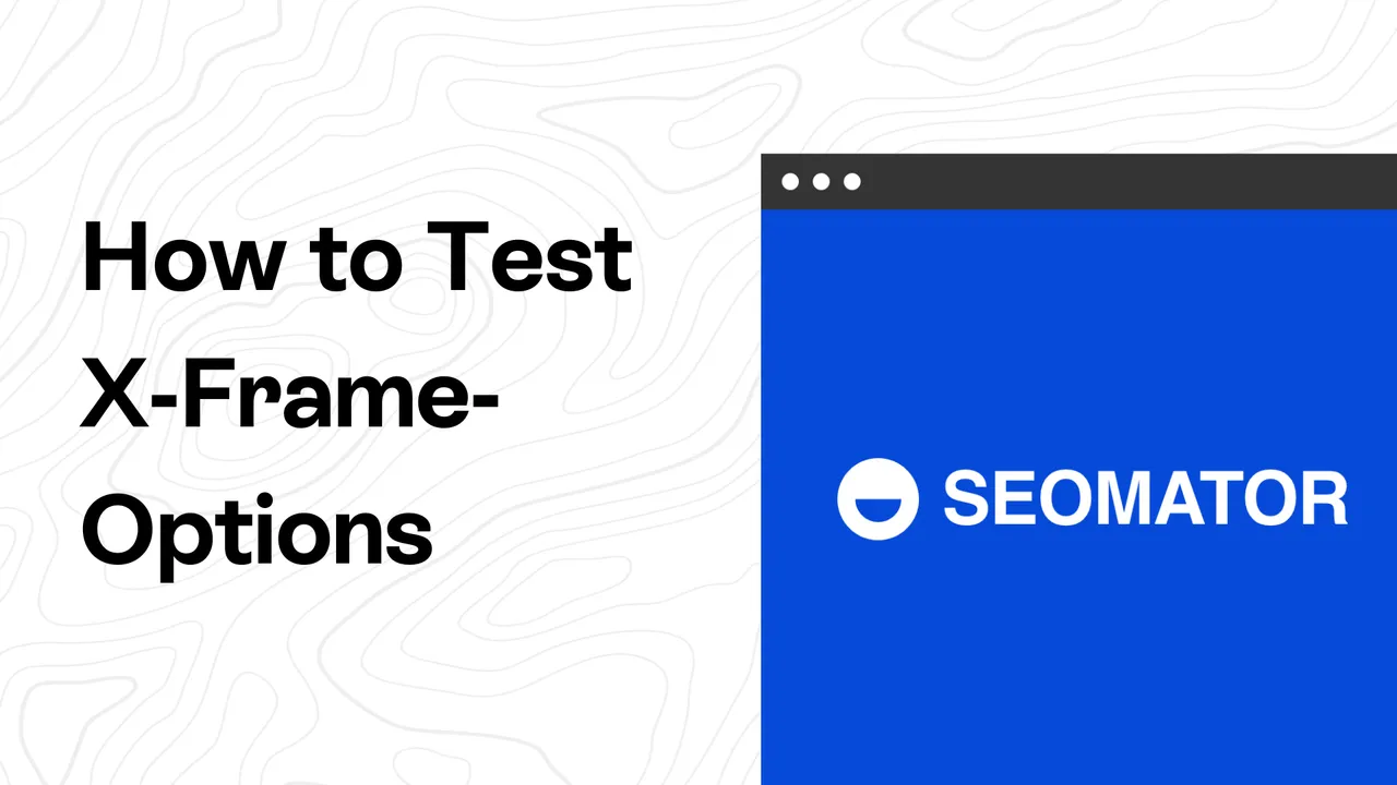 X-Frame-Options Test - How to Check an XFO Header