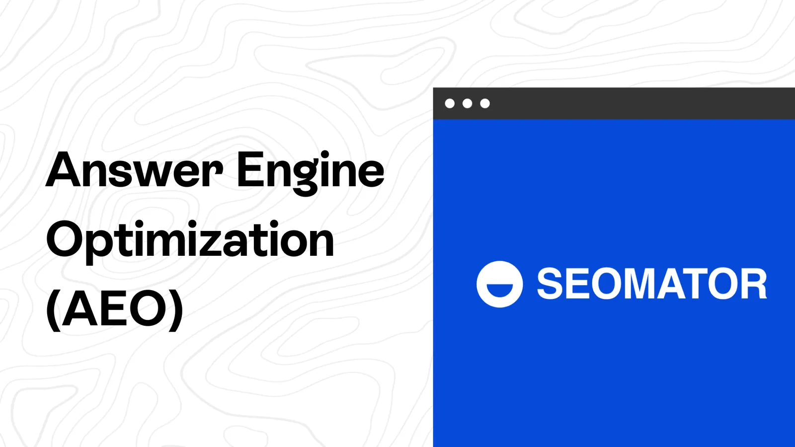 Answer Engine Optimization (AEO): What the 2026 Data Shows