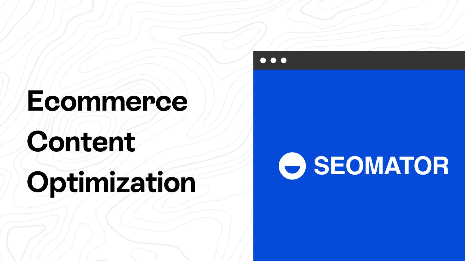 E-commerce Content Optimization: 10 Proven Steps (2026 Guide)