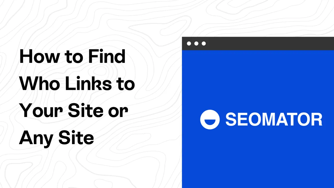 Quick Ways to Find Who Links to Your Site or Any Site