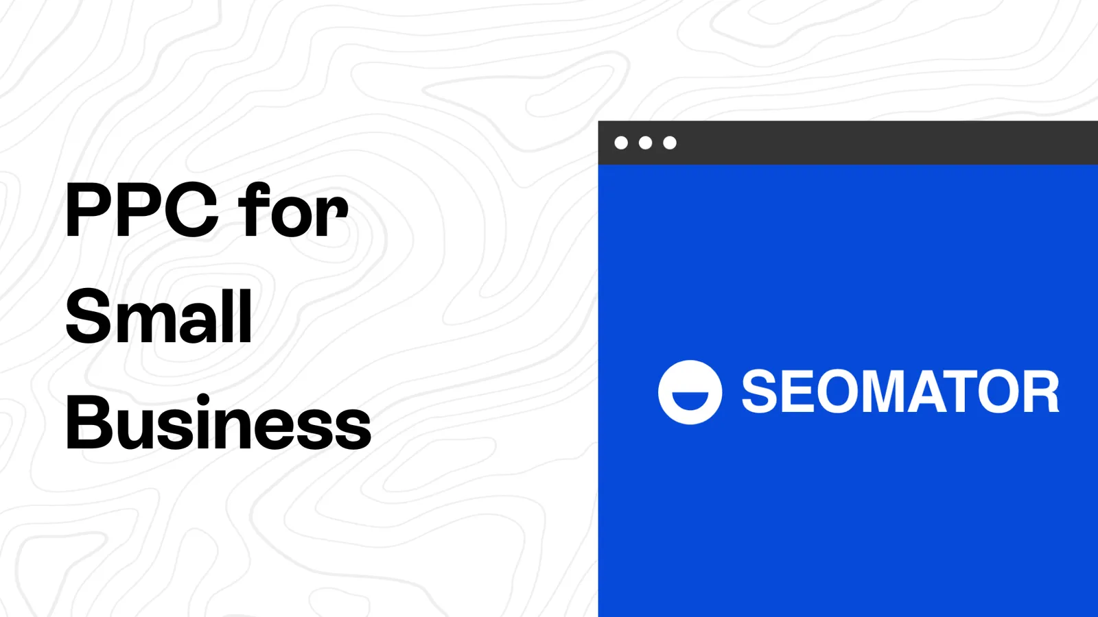 PPC for Small Businesses: 8 Tips & Tricks