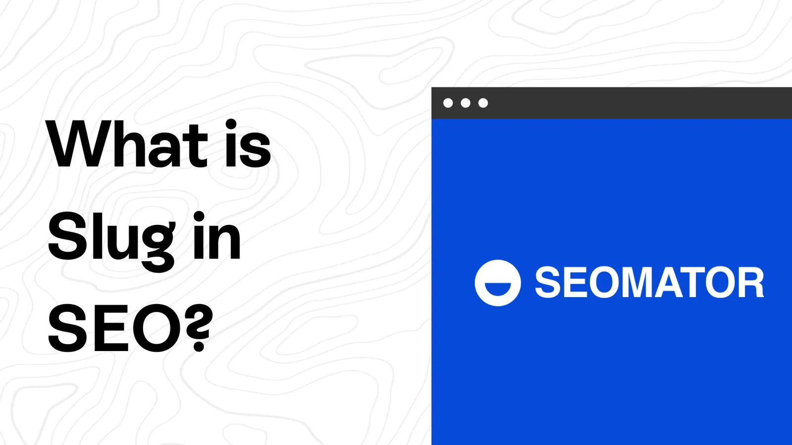 Was ist ein Slug in der SEO? & 9 Tipps für gute URL-Slugs