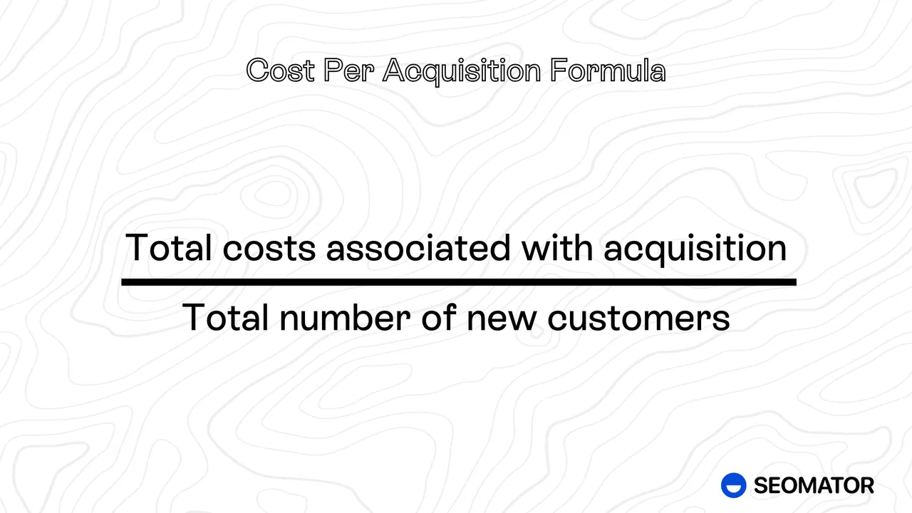 cost per acquisition formula